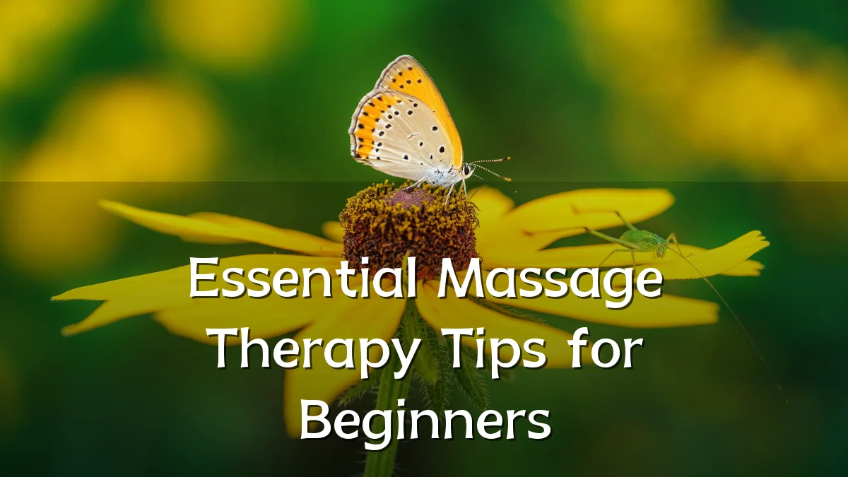 Essential Massage Therapy Tips for Beginners