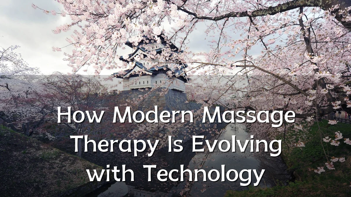 How Modern Massage Therapy Is Evolving with Technology